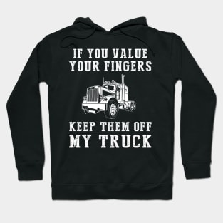 Truckloads of Humor - Keep Off My Truck Funny Tee & Hoodie! Hoodie